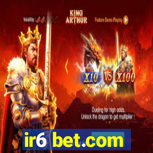 ir6 bet.com